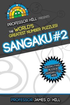 portada Sangaku #2: Professor Hill Presents the World's Greatest Number Puzzles! (en Inglés)