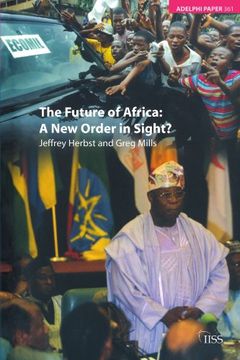 portada The Future of Africa: A new Order in Sight (Adelphi Series) (en Inglés)