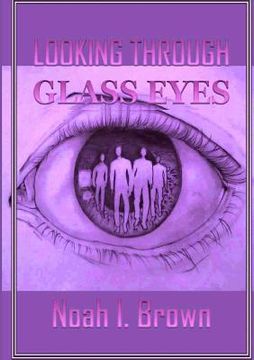 portada Looking Through Glass Eyes (en Inglés)