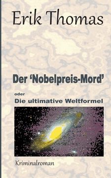 portada Der 'Nobelpreis-Mord': Die ultimative Weltformel (en Alemán)