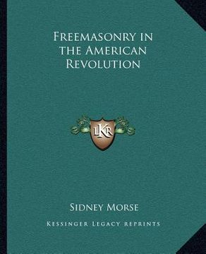 portada freemasonry in the american revolution (en Inglés)