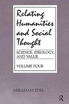 portada Relating Humanities and Social Thought (Science, Ideology & Values Series) (en Inglés)