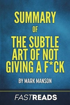 portada Summary of The Subtle Art of Not Giving a F*ck: by Mark Manson | Includes Key Takeaways & Analysis