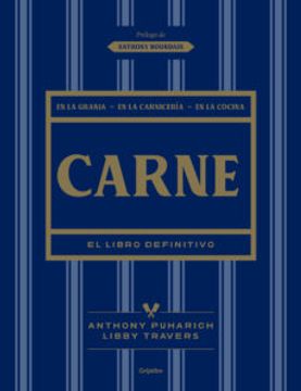 portada Carne: El Libro Definitivo /The Ultimate Companion to Meat: On the Farm, at the Butcher, in the Kitchen