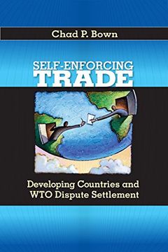 portada Self-Enforcing Trade: Developing Countries and wto Dispute Settlement (en Inglés)
