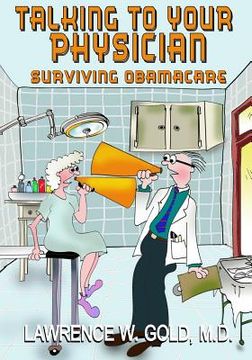 portada Talking With Your Physician: Surviving Obamacare (en Inglés)