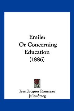portada emile: or concerning education (1886) (in English)