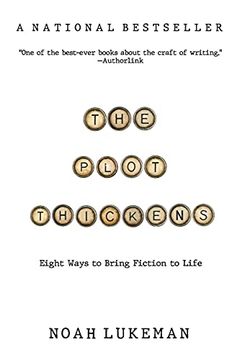 portada The Plot Thickens: 8 Ways to Bring Fiction to Life (in English)