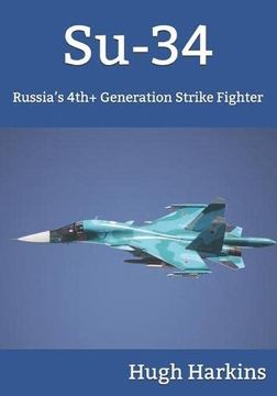 portada Su-34: Russia’S 4Th+ Generation Strike Fighter (en Inglés)