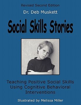 portada social skills stories: teaching positive social skills using cognitive behavioral interventions (en Inglés)