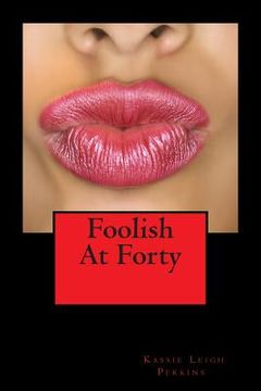 portada Foolish At Forty (en Inglés)