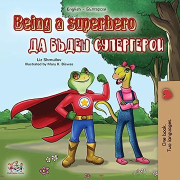portada Being a Superhero (English Bulgarian Bilingual Book) (English Bulgarian Bilingual Collection) (en Búlgaro)