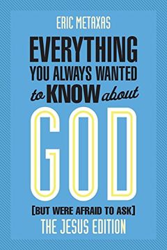 portada Everything you Always Wanted to Know About god (But Were Afraid to Ask): The Jesus Edition 