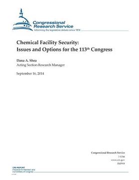 portada Chemical Facility Security: Issues and Options for the 113th Congress (en Inglés)
