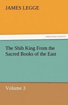 portada the shih king from the sacred books of the east volume 3 (in English)