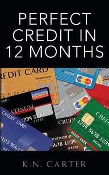 portada Perfect Credit In 12 Months (in English)