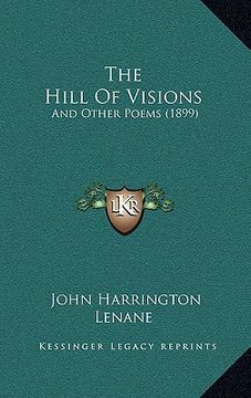portada the hill of visions: and other poems (1899) (en Inglés)
