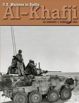 portada U.S. Marines in Battle Al-Khafji: 28 January - 1 February 1991 (in English)