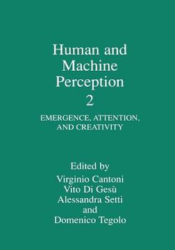 portada Human and Machine Perception 2: Emergence, Attention, and Creativity (en Inglés)