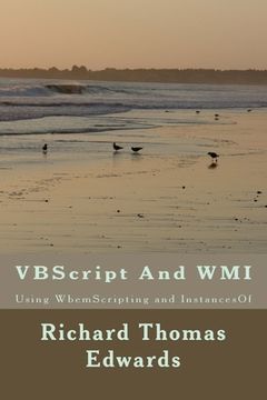 portada VBScript And WMI: Using WbemScripting and InstancesOf (en Inglés)