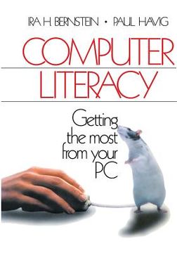 portada computer literacy: getting the most from your pc (en Inglés)