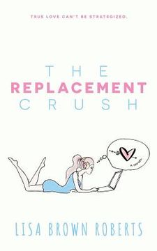 portada The Replacement Crush (in English)