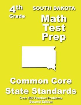 portada South Dakota 4th Grade Math Test Prep: Common Core Learning Standards (en Inglés)