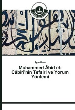 portada Muhammed Âbid el-Câbirî'nin Tefsiri ve Yorum Yöntemi (Turkish Edition)