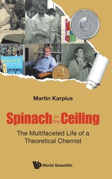 portada Spinach on the Ceiling: The Multifaceted Life of a Theoretical Chemist (in English)