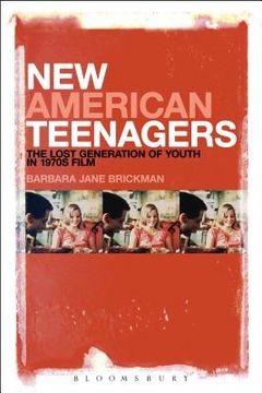 portada New American Teenagers: The Lost Generation of Youth in 1970s Film (en Inglés)