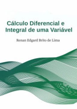 portada Cálculo Diferencial e Integral i de Renan Lima(Clube de Autores - Pensática, Unipessoal) (en Portugués)