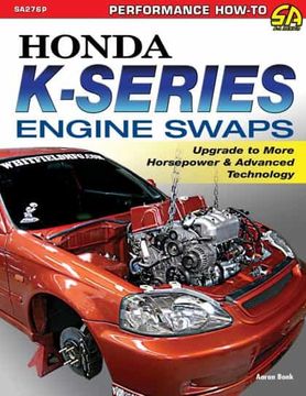 portada Honda K-Series Engine Swaps: Upgrade to More Horsepower & Advanced Technology (en Inglés)