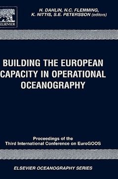 portada building the european capacity in operational oceanography: proceedings of the third international conference on eurogoos 3-6 december 2002, athens, g (en Inglés)