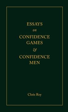 portada Essays on Confidence Games and Confidence Men (en Inglés)