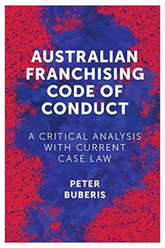 portada Australian Franchising Code of Conduct: A Critical Analysis With Current Case law (en Inglés)
