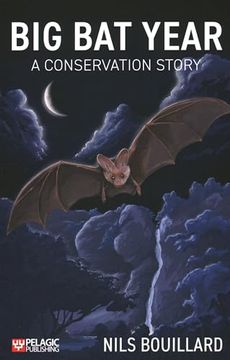 portada Big Bat Year: A Conservation Story (en Inglés)