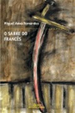 portada O sabre do francés (Literaria) (en Gallego)