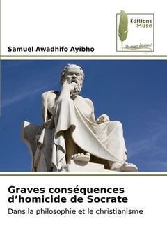 portada Graves conséquences d'homicide de Socrate (en Francés)