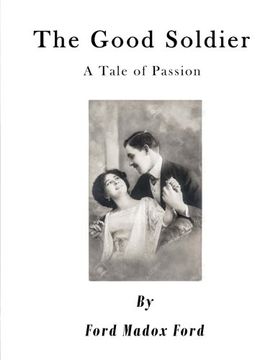 portada The Good Soldier: A Tale of Passion