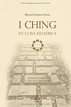 portada I Ching en Clave Esotérica: Una Lectura Ocultista de el Libro de las Mutaciones (in Spanish)