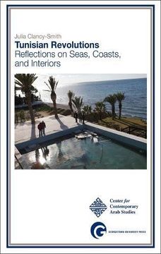 portada Tunisian Revolutions: Reflections on Seas, Coasts, and Interiors (en Inglés)