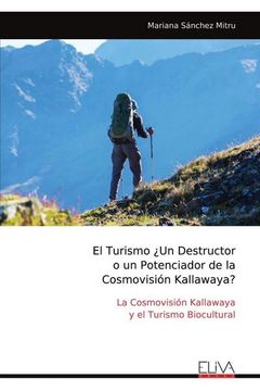 portada El Turismo¿ Un Destructor o un Potenciador de la Cosmovisión Kallawaya? (in Spanish)