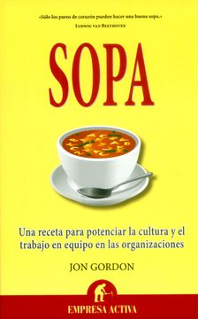 portada Sopa: Una Receta Para Potenciar la Cultura en las Organizaciones y el Trabajo en Equipo (in Spanish)