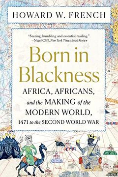 portada Born in Blackness: Africa and the Making of the Modern World (en Inglés)