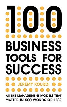 portada 100 Business Tools for Success: All the Management Models That Matter in 500 Words or Less (en Inglés)