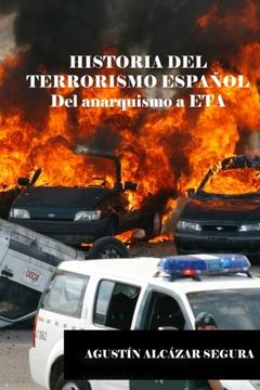 portada Historia del Terrorismo Espanol: Del Anarquismo a eta (in Spanish)