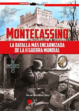 portada Montecassino: La Batalla más Encarnizada de la Segunda Guerra Mundial.