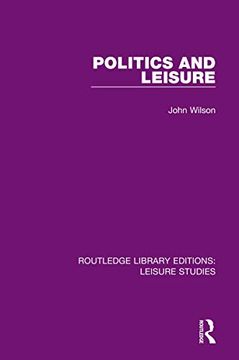 portada Politics and Leisure (Routledge Library Editions: Leisure Studies) (en Inglés)