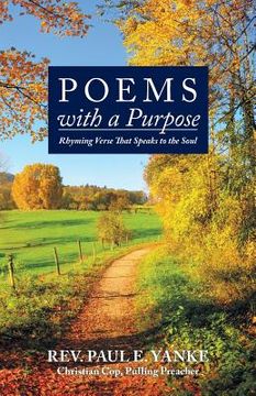portada Poems with a Purpose: Rhyming Verse That Speaks to the Soul (en Inglés)