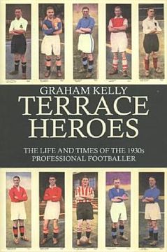 portada terrace heroes: the life and times of the 1930s professional footballer (in English)